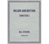 Melody and Rhythm Semester 2: Second Edition