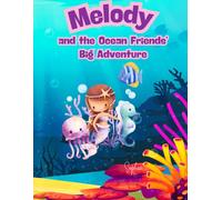Melody and the Ocean Friends' Big Adventure