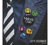 Melody Club - Let's Celebrate 2002-2012