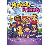 Melody & Friends: A Musical Adventure Coloring Book for Kids