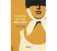 Martin Suter – Melody – Roman – Broché – Phebus Creation