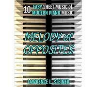 Melody of Opposites: 10 Easy Sheet Music of Modern Piano Music