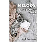 Melody The Teenage Years