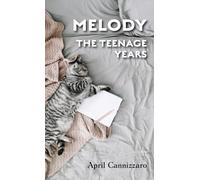 Melody The Teenage Years
