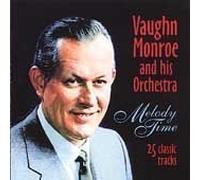Melody Time by Vaughn Monroe (1999-07-13?