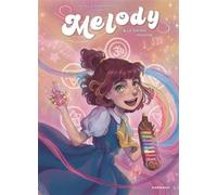 Melody - Tome 2 - La Sorcière musicale - Rosalía Armenteros - Dargaud - cartonné - Bande dessinée jeunesse