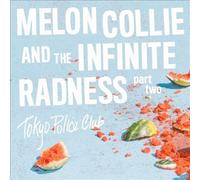 Melon Collie & The Infinite Radness (Part 2) by TOKYO POLICE CLUB [Audio CD]