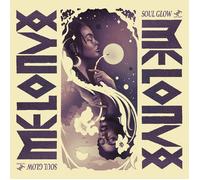 MELONYX Soul Glow (CD) Album Digipak
