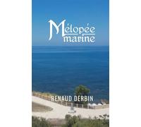 Mélopée marine - Renaud Derbin - Le Lys Bleu - broché - Poésie