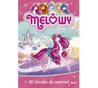 Melowy Melowy Sur la route des rêves