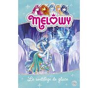 Melowy - tome 04 : Le sortilège de glace (4)