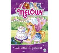 Mélowy - tome 10 : La recette du printemps
