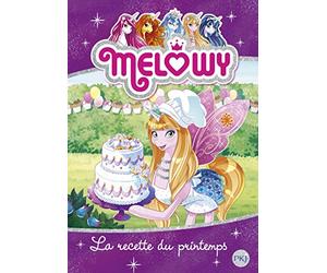 Mélowy - tome 10 : La recette du printemps