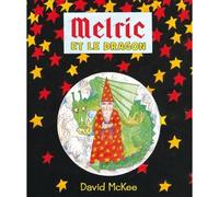 Melric et le dragon - David McKee - Kaleidoscope - relié - Album jeunesse dès 6 ans