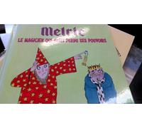 Melric le magicien qui avait perdu ses pouvoirs