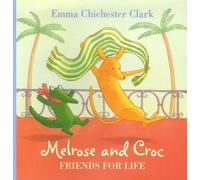 Melrose And Croc - Friends For Life