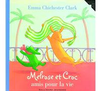 MELROSE ET CROC AMIS POUR LA VIE