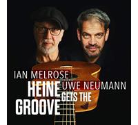 Melrose,Ian & Neumann,Uwe - Heine Gets The Groove [Import]