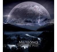 Melted Space - from The Past