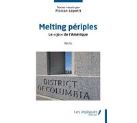 Melting périples Le « je » de l’Amérique - Florian Lepetit - Les Impliqués - broché - Roman