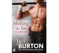 Melting The Ice: Play-By-Play Book 7 (Paperback) Jaci Burton, (Auteur)