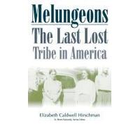 Melungeons: The Last Lost Tribe In America
