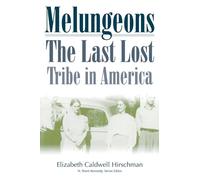 Melungeons: The Last Lost Tribe In America