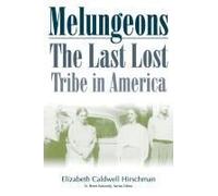 Melungeons: The Last Lost Tribe In America
