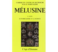 MELUSINE 27 LE SURREALISME ET LA SCIENCE