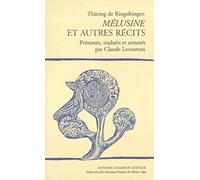 Melusine et autres recits, presentes, traduits et annotes par claude lecouteux.