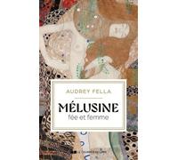 Mélusine - Fée Et Femme