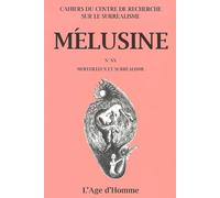 Melusine N° 20 : Merveilleux Et Surrealisme - Colloque De Cerisy-La-Salle (2 Au 12 Aout 1999)