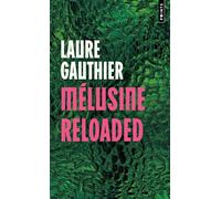 Mélusine reloaded - Laure Gauthier - Points - Poche - Roman