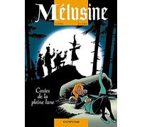 Mélusine, tome 10 : Contes de la Pleine Lune