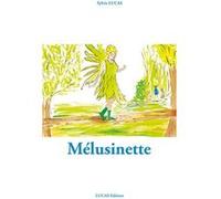 Mélusinette tome 2 Lucas Sylvie (Auteur)
