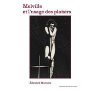 Melville Et L'usage Des Plaisirs