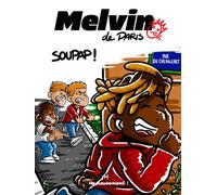 Melvin de Paris - Volume 01 Soupap ! - Logann Kerouasse - Heureusement - broché - Bande dessinée jeunesse