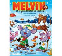 Melvin Et Le Grand Match de Hockey