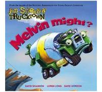 Melvin Might by Jon Scieszka & Illustrated by David Shannon & Illustrated by David Gordon & Illustrated by Loren Long Jon Scieszka (Auteur)