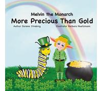 Melvin the Monarch: More Precious Than Gold