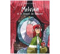 Melvina - Tome 2 - Melvina Et Le Secret Du Serpent