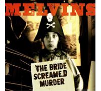Melvins – The Bride Screamed Murder – CD