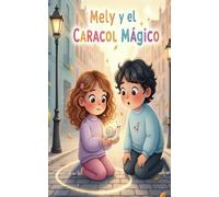 Mely y el caracol de tiza: La misión despacio.