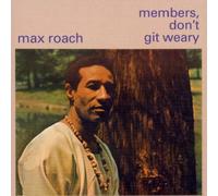Members, Don't Git Weary