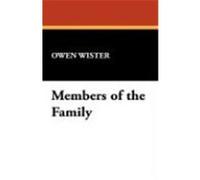 Members of the Family Wister, Owen (Auteur)