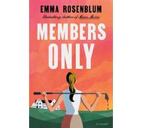 Members Only A Novel - Emma Rosenblum - Flatiron Books - ebook (ePub) - Livre