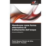 Membrane come forma alternativa di trattamento dell'acqua: Revisione bibliografica