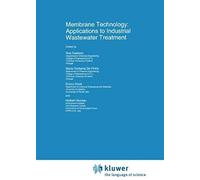 Membrane Technology: Applications To Industrial Wastewater Treatment (Environmental Science And Technology Library)