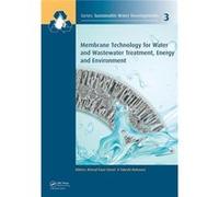 Membrane Technology For Water And Wastewater Treatment, Energy And Environment (Sustainable Water Developments - Resources, Management, Treatment, Efficiency And Reuse) (Hardcover) Ahmad Fauzi Ismail,
