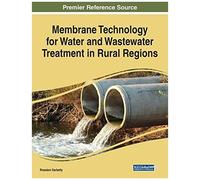 Membrane Technology For Water And Wastewater Treatment In Rural Regions